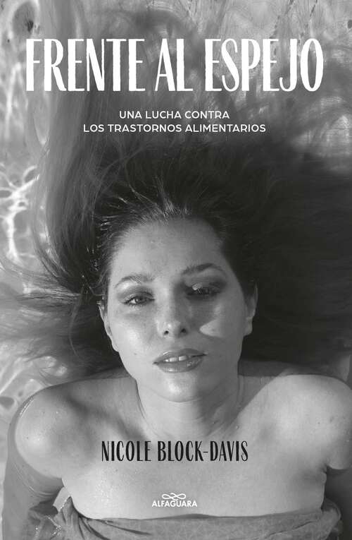 Book cover of Frente al espejo. Una lucha contra los trastornos alimentarios