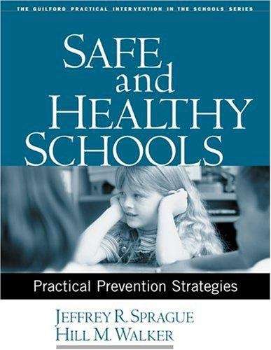 Book cover of Safe and Healthy Schools: Practical Prevention Strategies