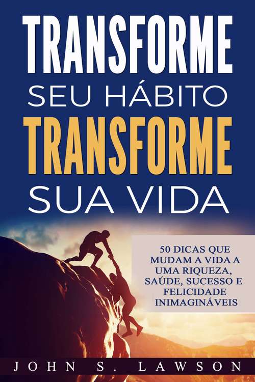 Book cover of Transforme seu hábito Transforme sua vida