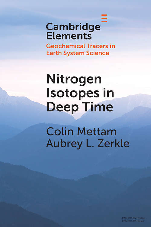 Book cover of Nitrogen Isotopes in Deep Time (Elements in Geochemical Tracers in Earth System Science)