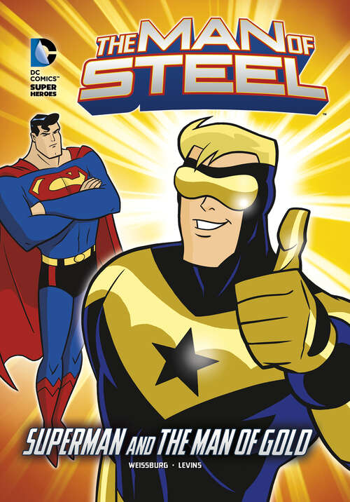 Book cover of The Man of Steel: Superman and the Man of Gold (The\man Of Steel Ser.)