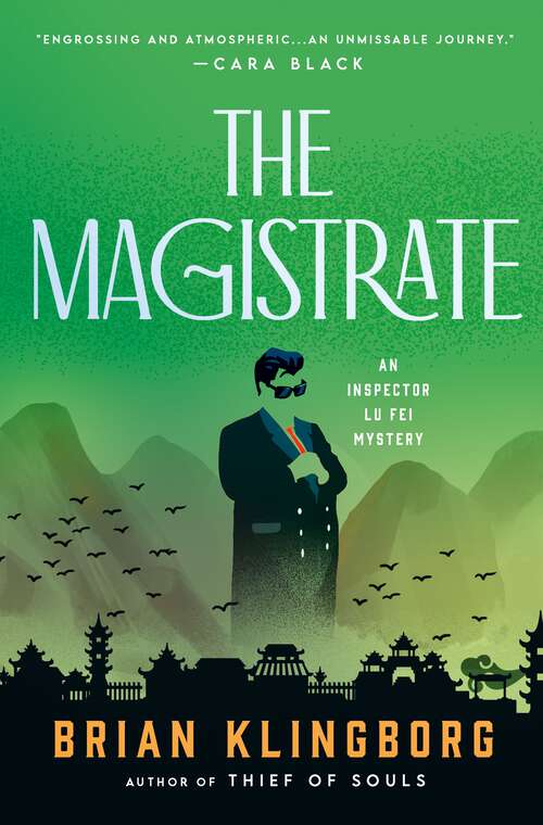 Book cover of The Magistrate: An Inspector Lu Fei Mystery (Inspector Lu Fei Series #3)