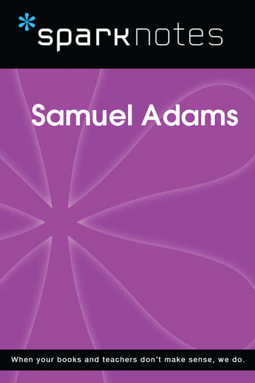 Book cover of Samuel Adams (SparkNotes Biography Guide)