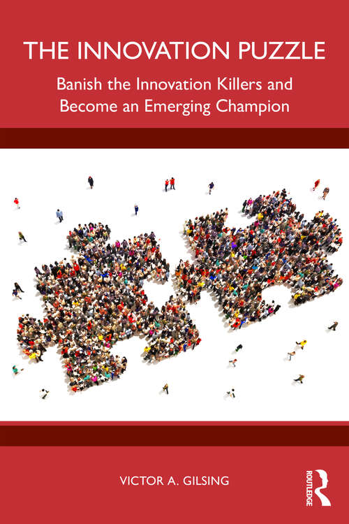 Book cover of The Innovation Puzzle: Banish the Innovation Killers and Become an Emerging Champion (1)