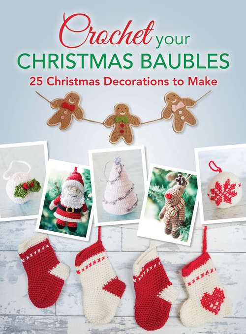Book cover of Crochet your Christmas Baubles