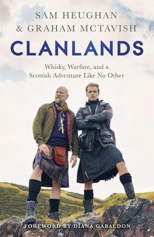 Book cover of Clanlands: Whisky, Warfare, and a Scottish Adventure Like No Other