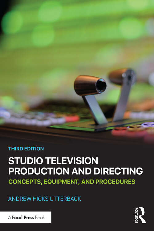 Book cover of Studio Television Production and Directing: Concepts, Equipment, and Procedures