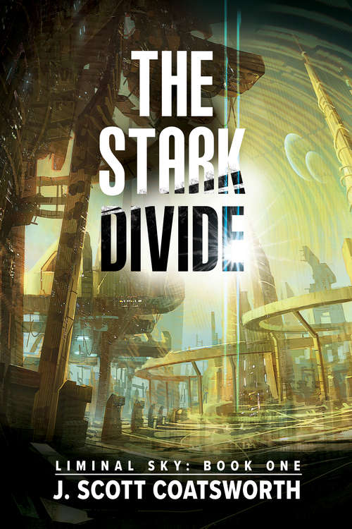 The Stark Divide (Liminal Sky #1)