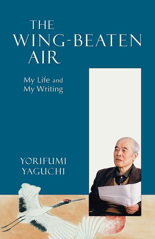 Book cover of The Wing-Beaten Air: My Life and My Writing (Proprietary)