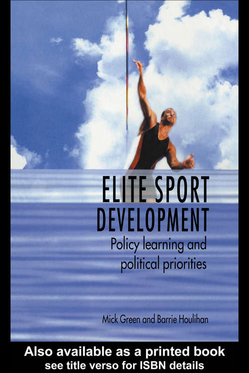 Elite Sport Development: Policy Learning and Political Priorities