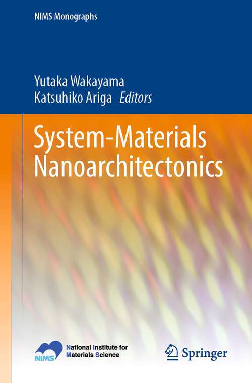 Book cover of System-Materials Nanoarchitectonics (1st ed. 2022) (NIMS Monographs)