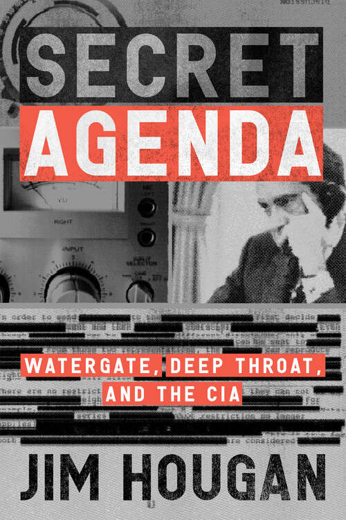 Book cover of Secret Agenda: Watergate, Deep Throat, and the CIA
