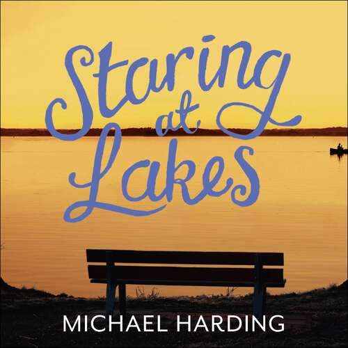 Book cover of Staring at Lakes: A Memoir of Love, Melancholy and Magical Thinking