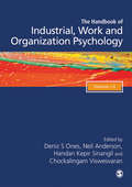 The SAGE Handbook of Industrial, Work & Organizational Psychology, 3v: Personnel Psychology and Employee Performance; Organizational Psychology; Managerial Psychology and Organizational Approaches