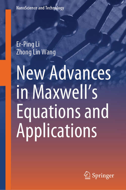 Book cover of New Advances in Maxwell’s Equations and Applications (NanoScience and Technology)