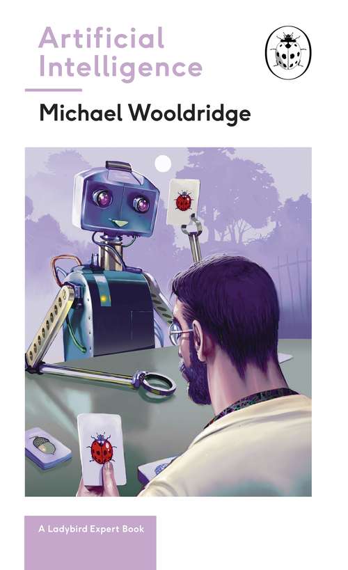 Book cover of Artificial Intelligence: Everything you need to know about the coming AI. A Ladybird Expert Book (The Ladybird Expert Series #27)