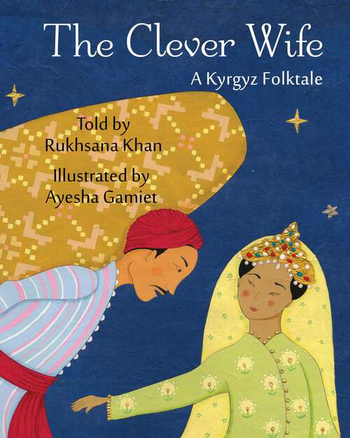 Book cover of The Clever Wife: A Kyrgyz Folktale