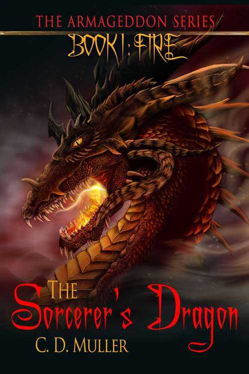 Book cover of The Sorcerer's Dragon (Fire in the Armageddon Series #1)
