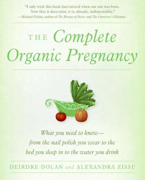 Book cover of The Complete Organic Pregnancy