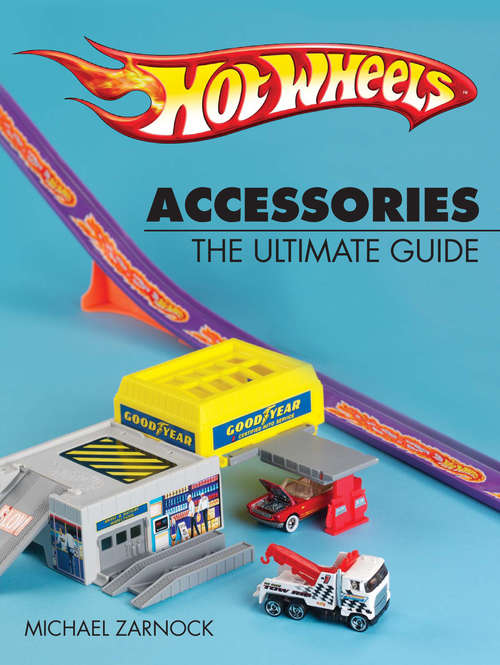 Book cover of Hot Wheels Accessories