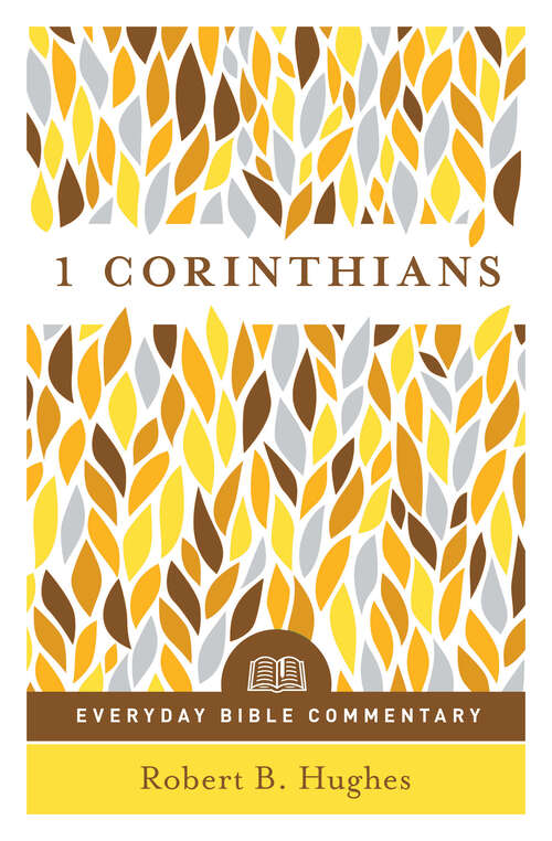 Book cover of 1 Corinthians- Everyday Bible Commentary (Everyday Bible Commentary)