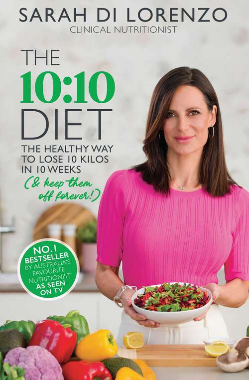 Book cover of The 10: The Healthy Way to Lose 10 Kilos in 10 Weeks (& keep them off forever!)