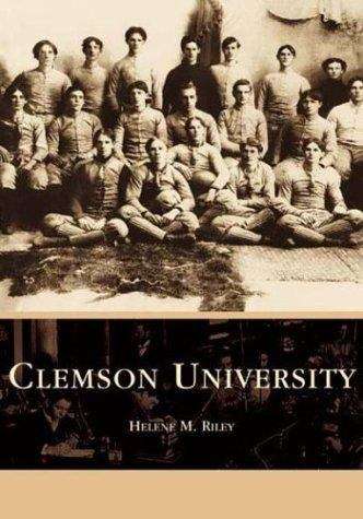 Book cover of Clemson University (The Campus History Series)