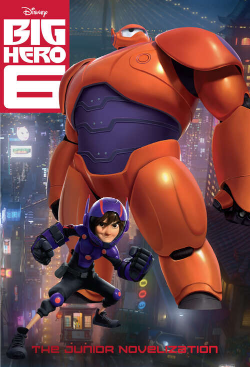 Book cover of Big Hero 6 Junior Novelization (Disney Big Hero 6)