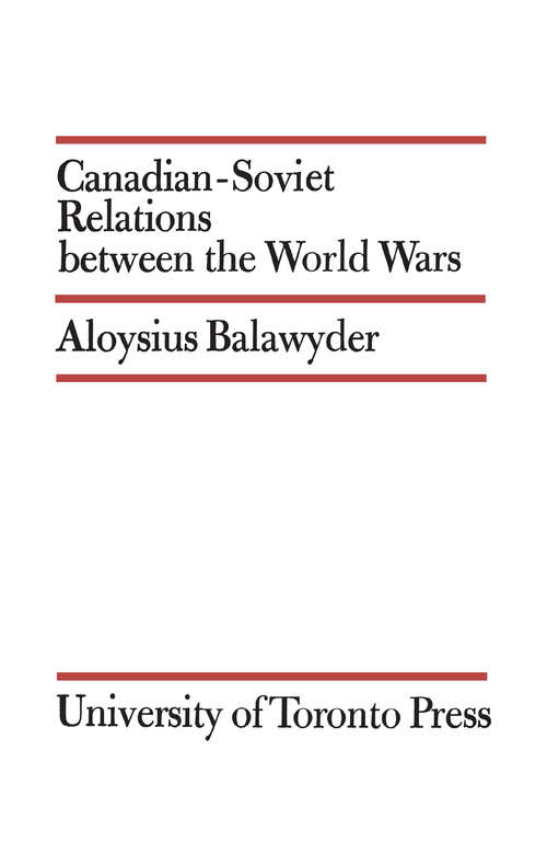 Book cover of Canadian-Soviet Relations between the World Wars