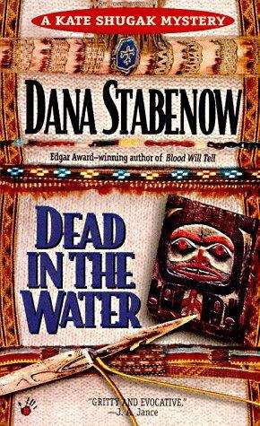 Book cover of Dead in the Water (Kate Shugak #3)