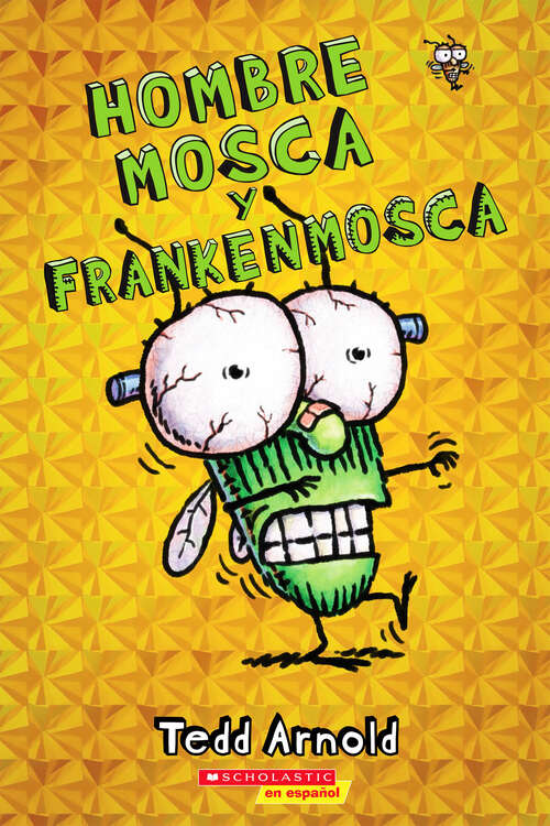 Book cover of Hombre Mosca y Frankenmosca (Hombre Mosca)