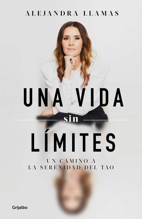 Book cover of Una vida sin límites: Un camino a la serenidad del Tao