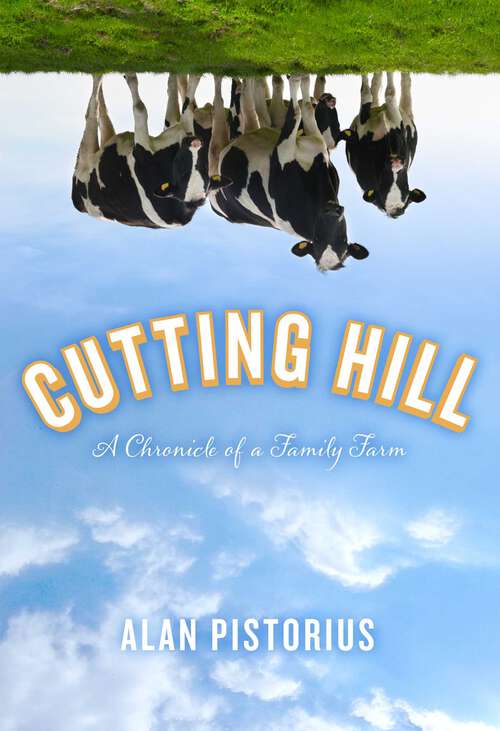 Book cover of Cutting Hill: A Chronicle of a Family Farm