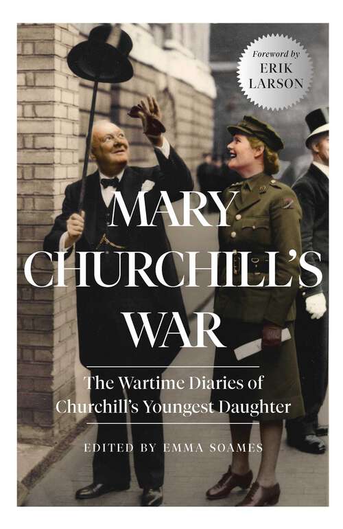 Book cover of Mary Churchill's War: The Wartime Diaries of Churchill's Youngest Daughter