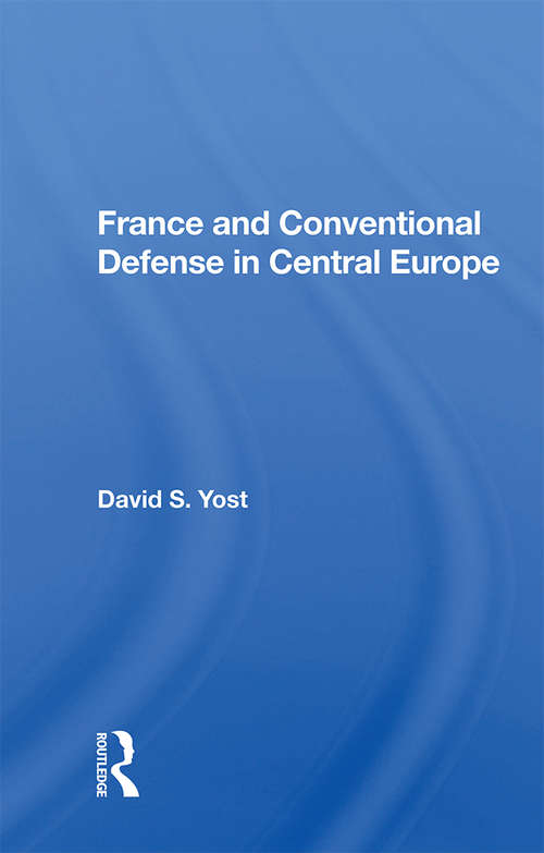 France And Conventional Defense In Central Europe