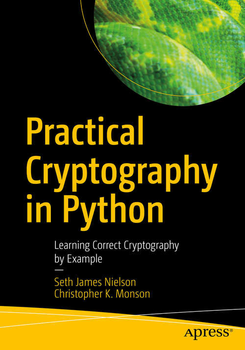 Practical Cryptography in Python: Learning Correct Cryptography by Example