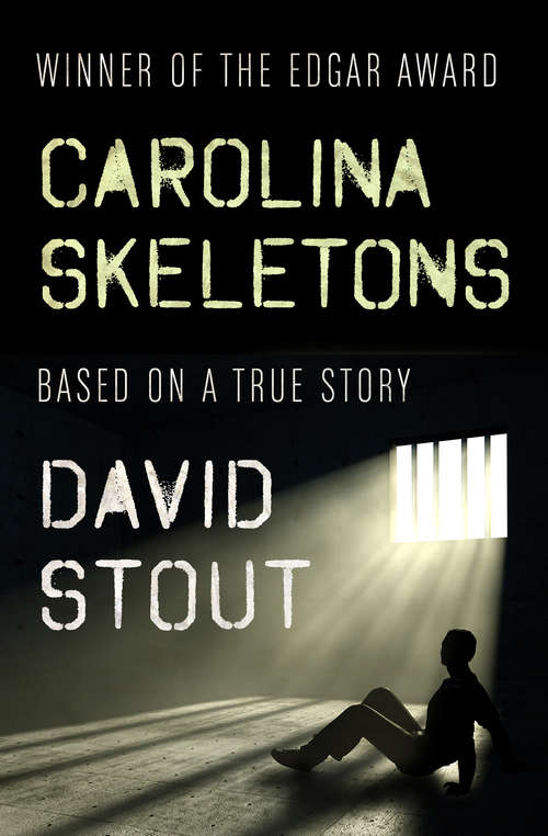 Carolina Skeletons: Based on a True Story