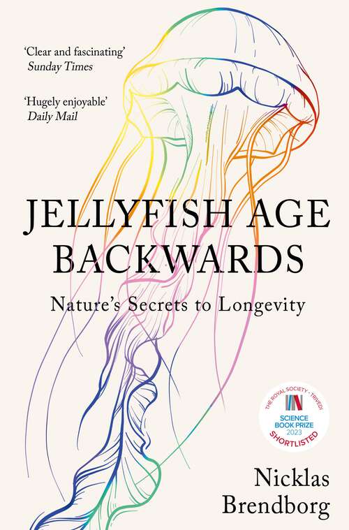 Book cover of Jellyfish Age Backwards: Nature's Secrets to Longevity