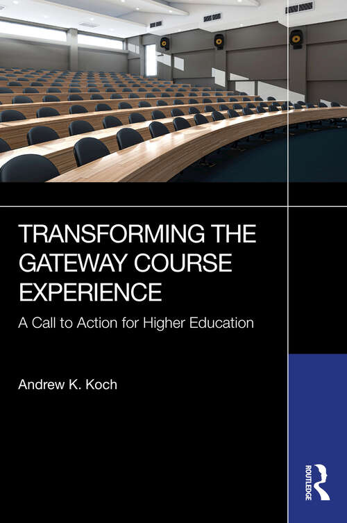 Book cover of Transforming the Gateway Course Experience: A Call to Action for Higher Education