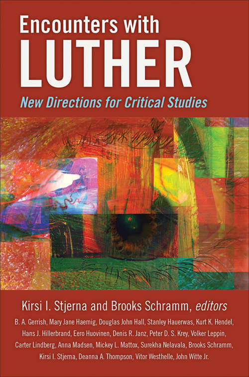 Book cover of Encounters with Luther: New Directions For Critical Studies