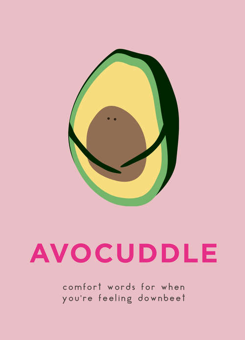 Book cover of AvoCuddle: Comfort Words for When You're Feeling Downbeet