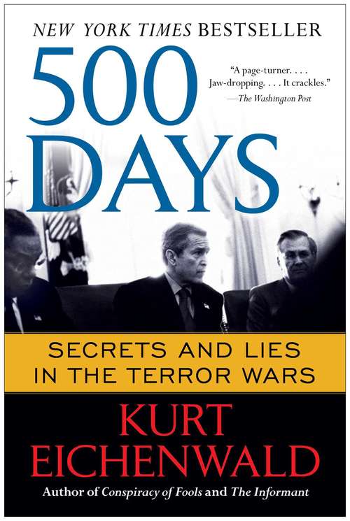 Book cover of 500 Days: Secrets and Lies in the Terror Wars