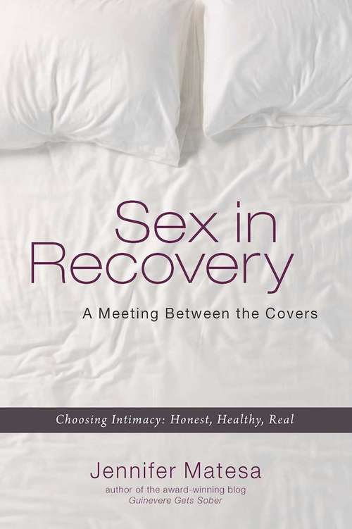 Book cover of Sex in Recovery: A Meeting Between the Covers