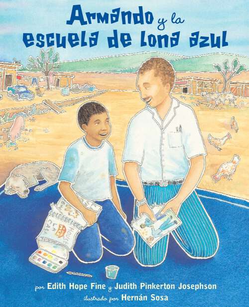 Book cover of Armando y la escuela de lona azul: Armando And The Blue Tarp School