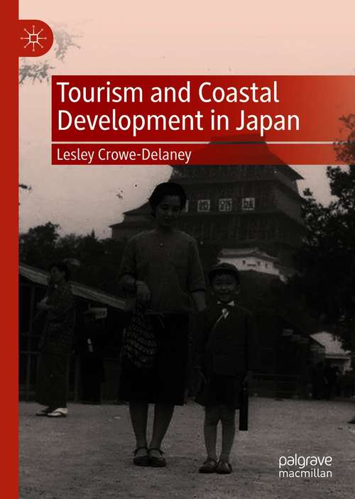 Book cover of Tourism and Coastal Development in Japan (1st ed. 2020)