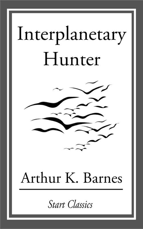 Book cover of Interplanetary Hunter