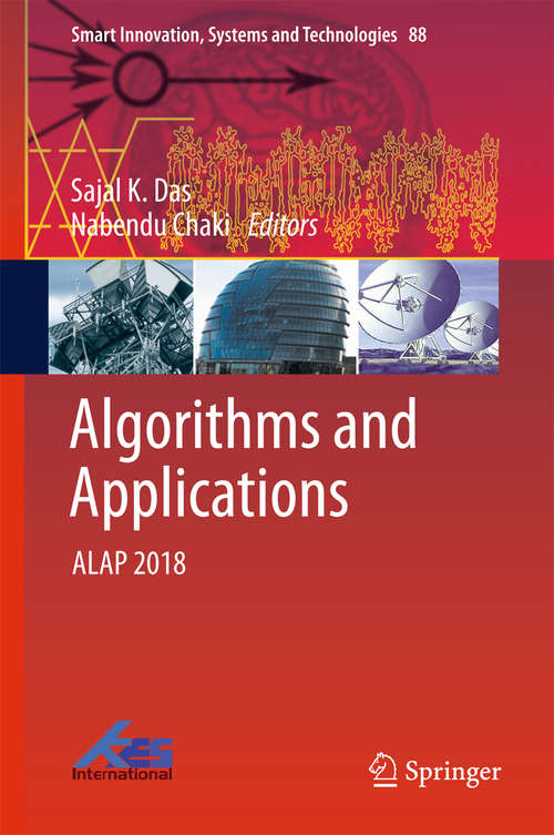 Algorithms and Applications: Alap 2018 (Smart Innovation, Systems And Technologies #88)