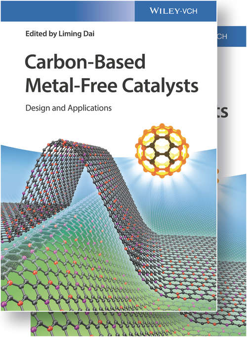 Carbon-Based Metal-Free Catalysts, 2 Volumes: Design and Applications
