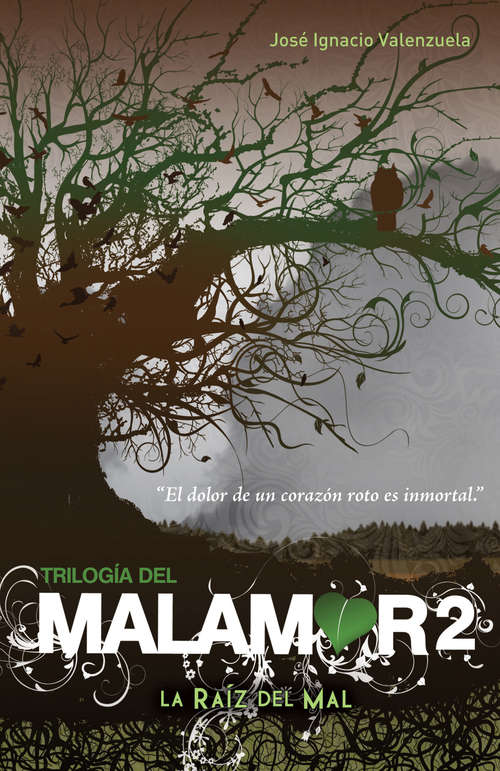 Book cover of La raíz del mal (Trilogía del Malamor 2) (Trilogía del Malamor: Volumen 2)