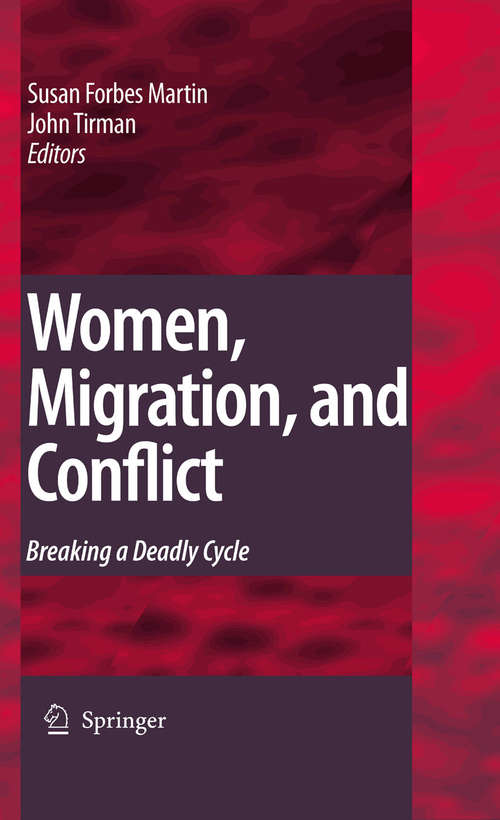 Book cover of Women, Migration, and Conflict: Breaking a Deadly Cycle